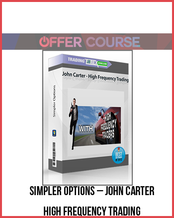 Simpler Options – John Carter – High Frequency Trading