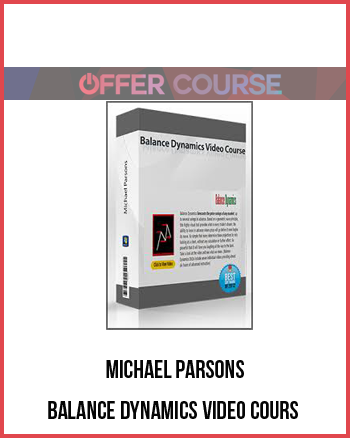 Michael Parsons – Balance Dynamics Video Cours