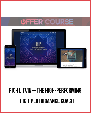 Rich Litvin – The High-Performing| High-Performance Coach