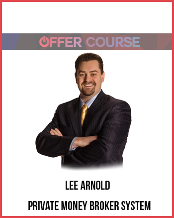 Lee Arnold – Private Money Broker System