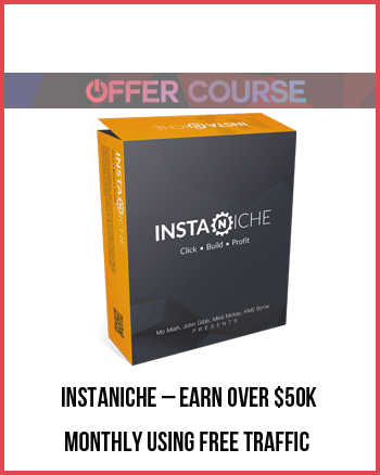 InstaNiche – Earn Over $50K Monthly Using Free Traffic