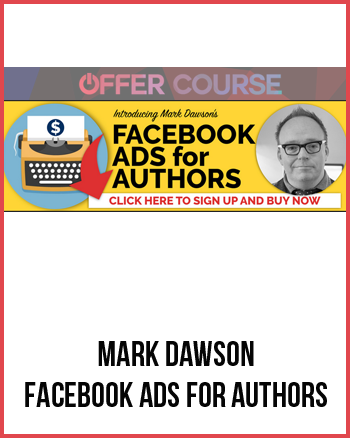 Mark Dawson – Facebook Ads For Authors