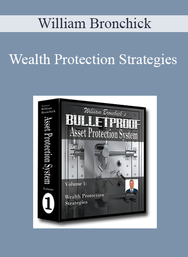 William Bronchick – Wealth Protection Strategies