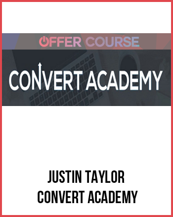 Justin Taylor – Convert Academy