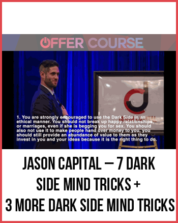 Jason Capital – 7 Dark Side Mind Tricks + 3 More Dark Side Mind Tricks