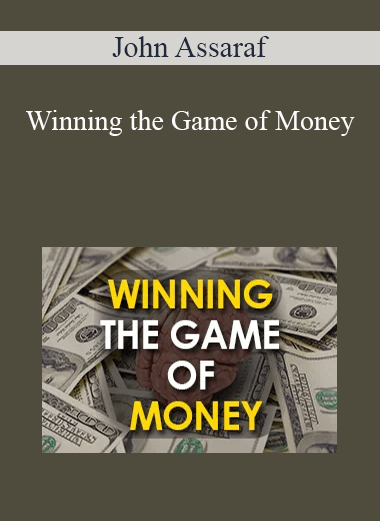 John Assaraf - Winning the Game of Money