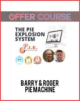 Barry & Roger – PIE Machine