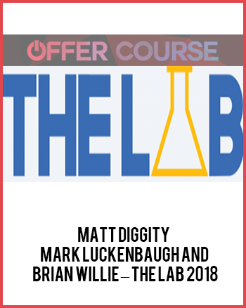 Matt Diggity – Mark Luckenbaugh and Brian Willie – The Lab 2018