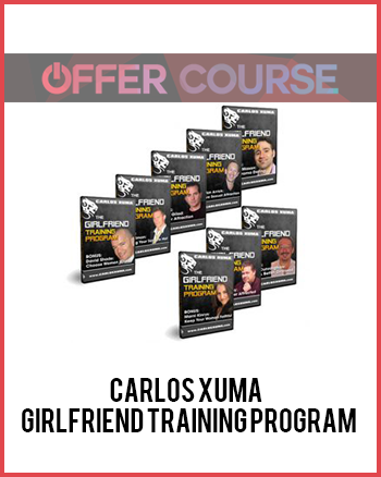 Carlos Xuma – Girlfriend Training Program