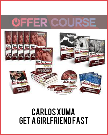 Carlos Xuma – Get a Girlfriend FAST