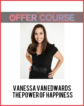 Vanessa Van Edwards – The Power of Happiness