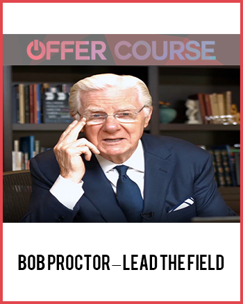 Bob Proctor – Lead the Field