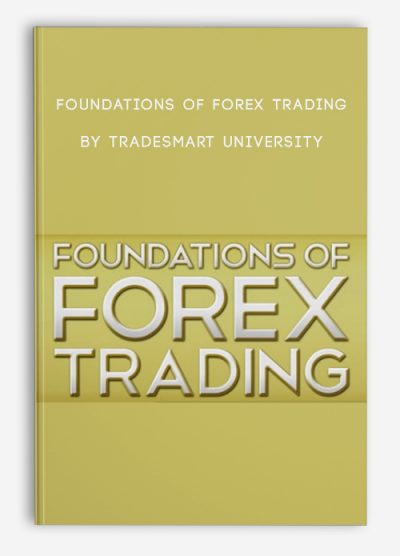 TradeSmart University - Foundations Of Forex Trading