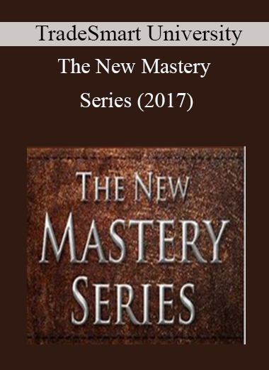 TradeSmart University - The New Mastery Series (2017)