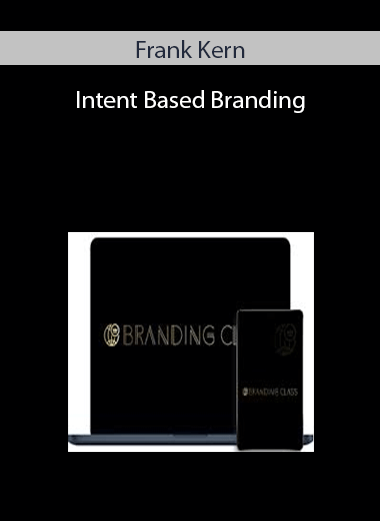 Frank Kern – Intent Based Branding