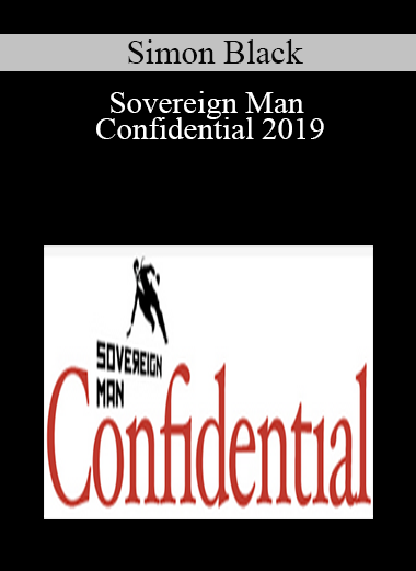 Simon Black - Sovereign Man Confidential 2019