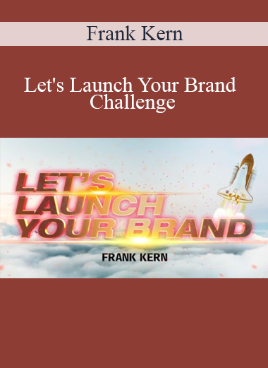 Frank Kern - Let's Launch Your Brand Challenge