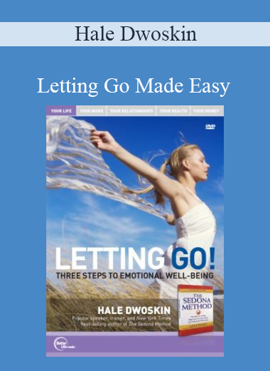 Hale Dwoskin – Letting Go Made Easy