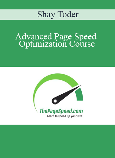 Shay Toder - Advanced Page Speed Optimization Course