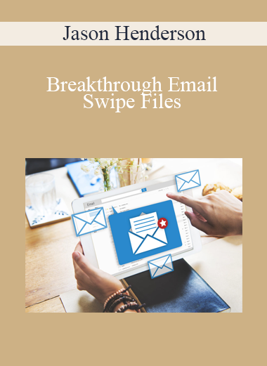 Jason Henderson - Breakthrough Email Swipe Files