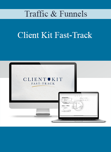 Traffic & Funnels - Client Kit Fast-Track