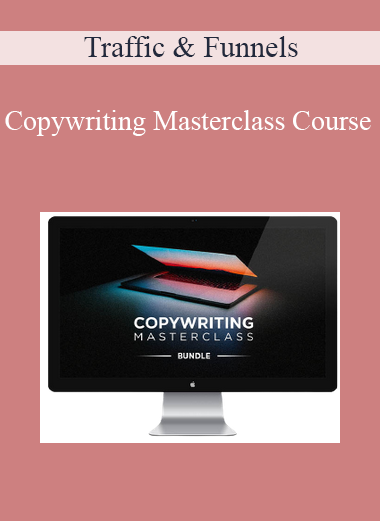 Traffic & Funnels - Copywriting Masterclass Course