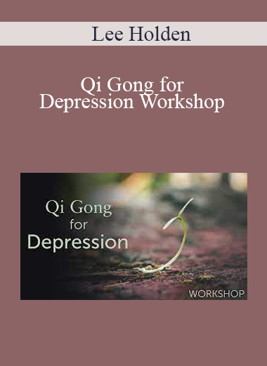 Lee Holden - Qi Gong for Depression Workshop