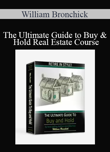 William Bronchick - The Ultimate Guide to Buy & Hold Real Estate Course