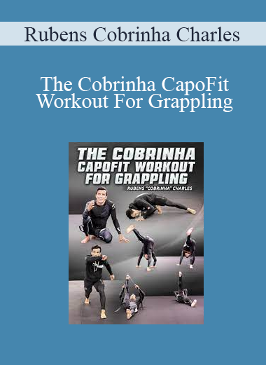 The Cobrinha CapoFit Workout For Grappling by Rubens Cobrinha Charles