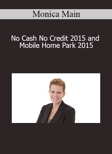 Monica Main - No Cash No Credit 2015 and Mobile Home Park 2015