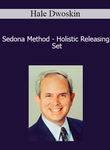 Hale Dwoskin - Sedona Method - Holistic Releasing Set