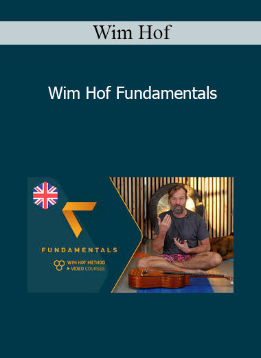 Wim Hof - Wim Hof Fundamentals