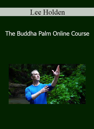 Lee Holden - The Buddha Palm Online Course