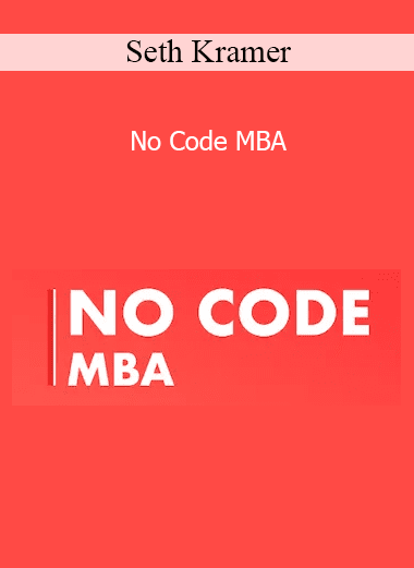 Seth Kramer - No Code MBA