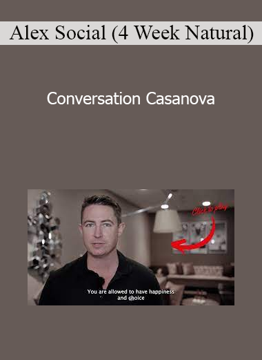 Alex Social (4 Week Natural) - Conversation Casanova