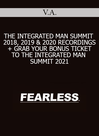 V.A. - THE INTEGRATED MAN SUMMIT 2018 2019 & 2020 RECORDINGS + GRAB YOUR BONUS TICKET TO THE INTEGRATED MAN SUMMIT 2021